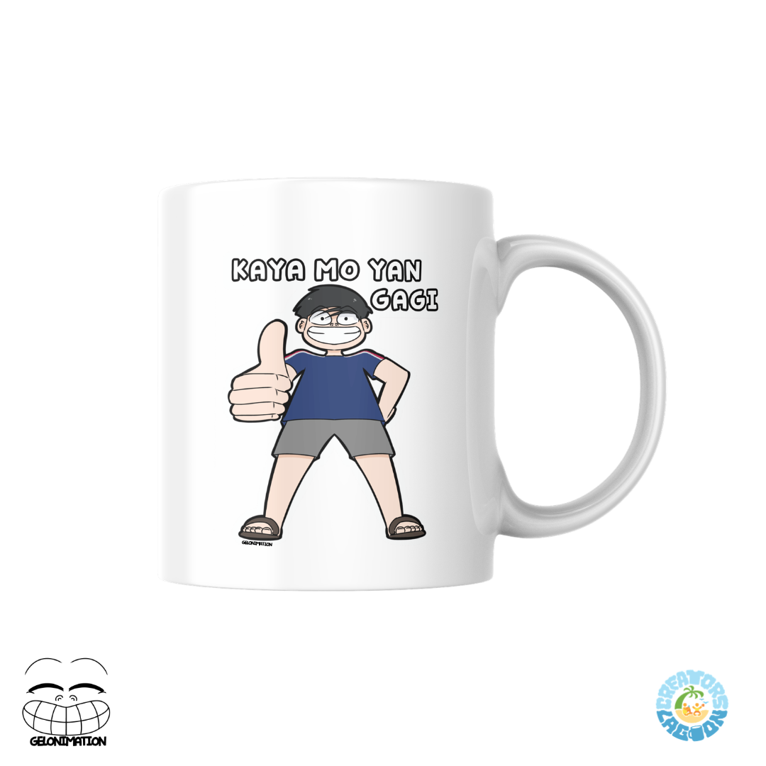 GELONIMATION - Kaya Mo Yan Gagi - Funny Mood Sublimated Mug