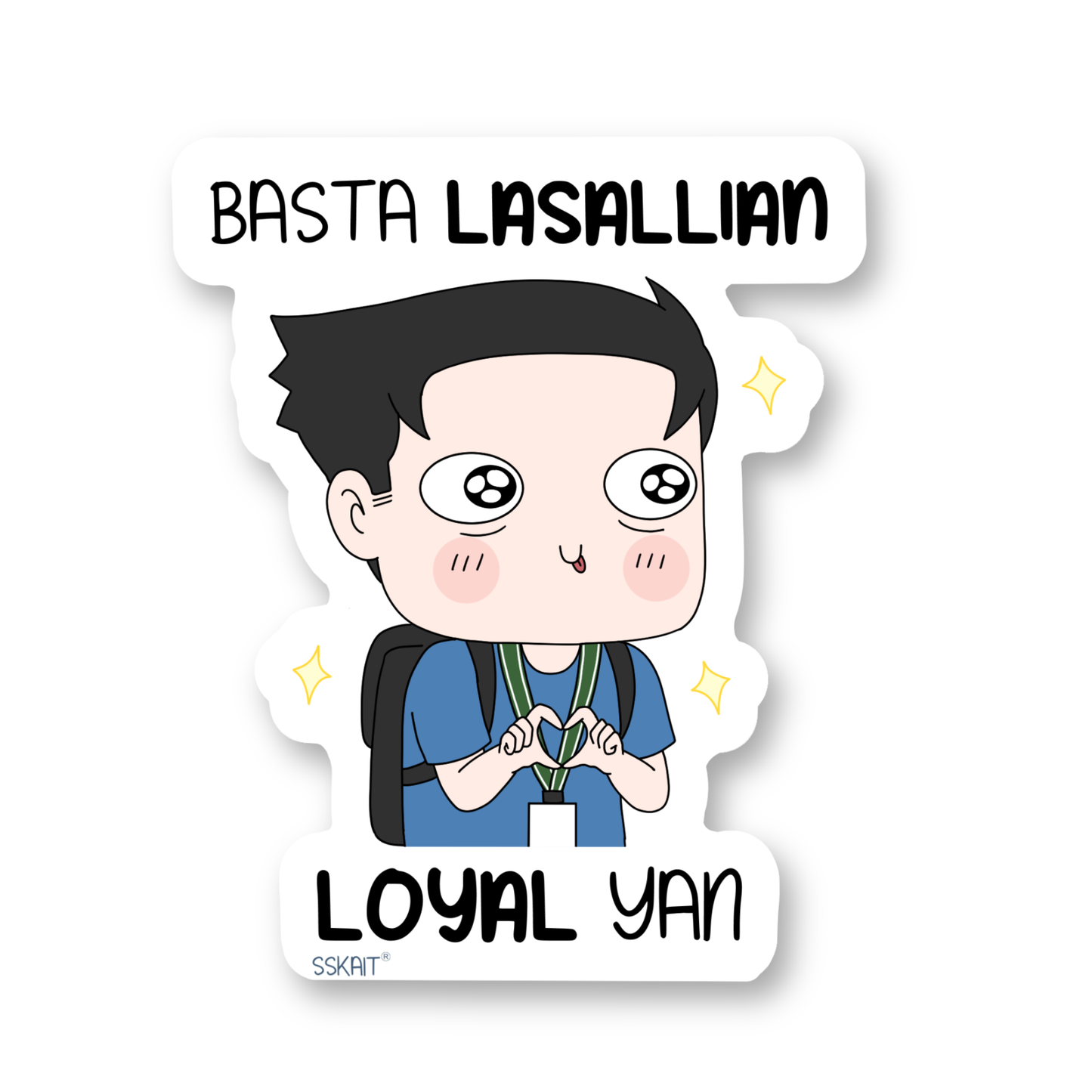 SSKAIT Basta Lasallian Loyal Yan - Funny Mood Diecut Sticker