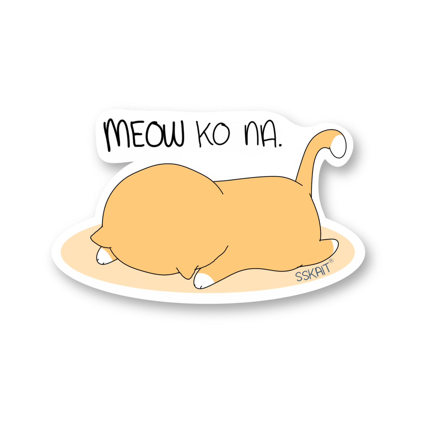 SSKAIT Meow Ko Na Funny Mood Die Cut Sticker