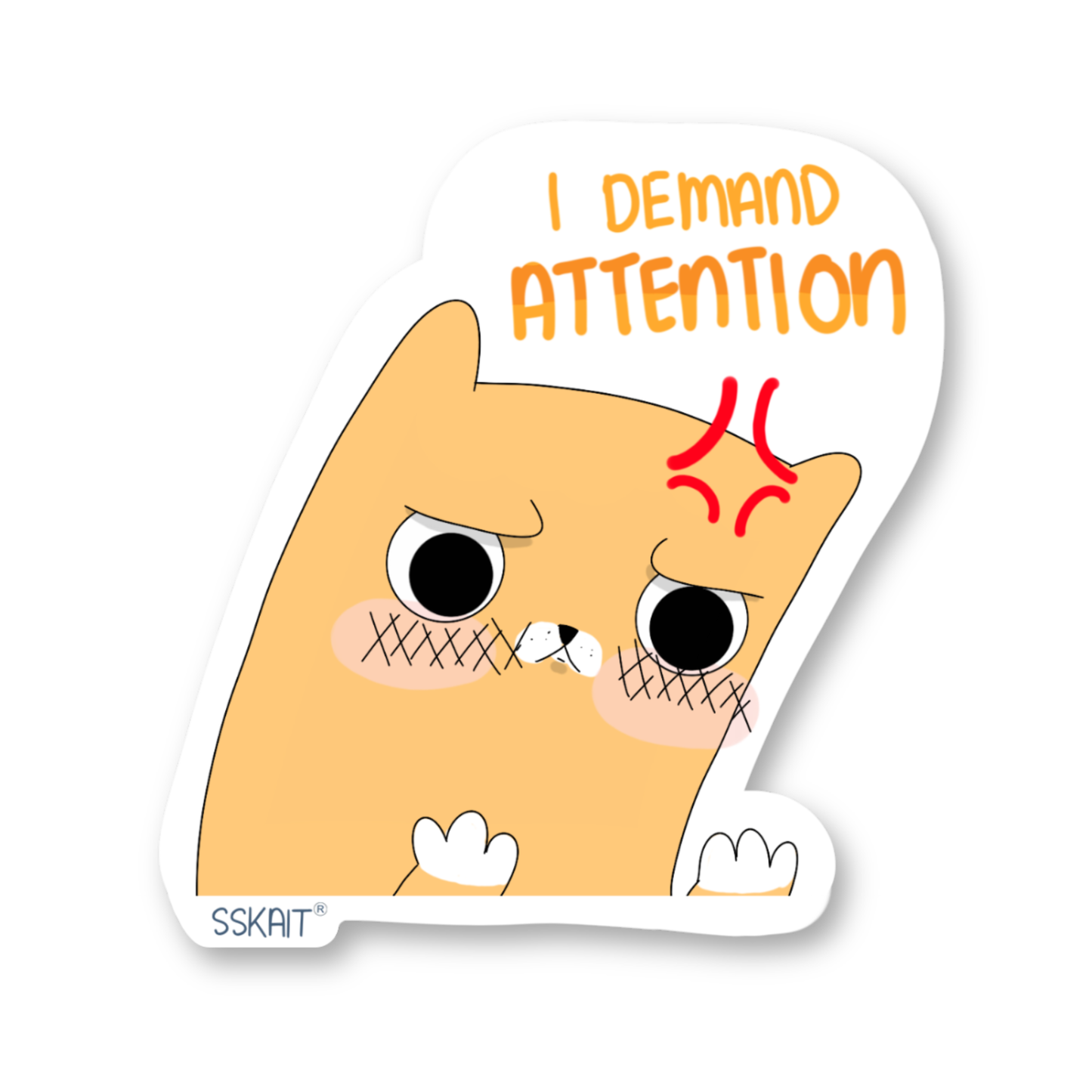 SSKAIT I Demand Attention Funny Mood Die Cut Sticker