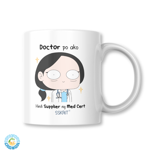 SSKAIT Doctor Ako Hindi Supplier ng Medcert - Doctor Funny Mood Sublimated Mug