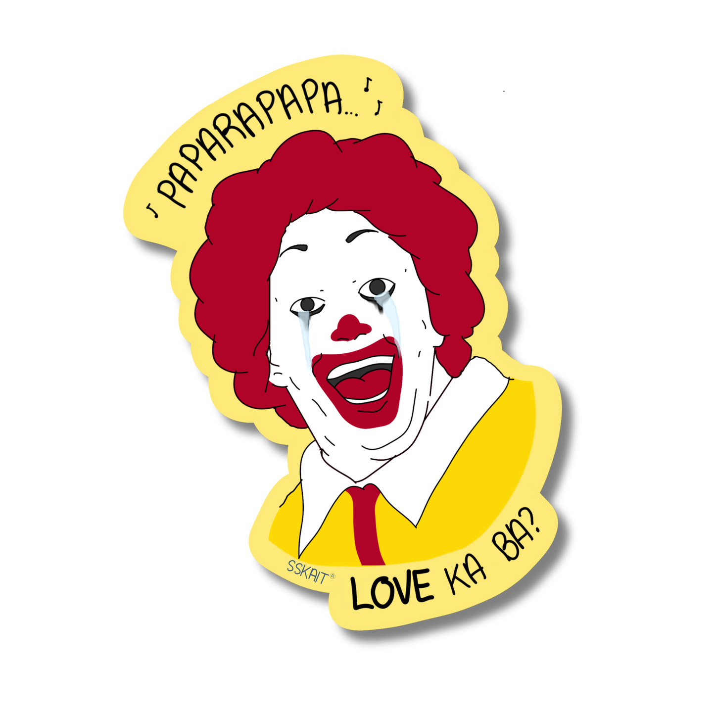 SSKAIT Love Ka Ba (Mcdo) - Funny Mood Diecut Sticker