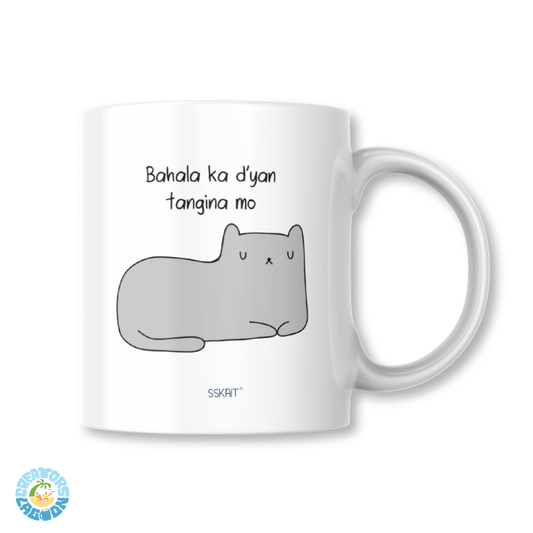 SSKAIT Bahala Ka Diyan Tangina Mo - Muning Funny Mood Sublimated Mug