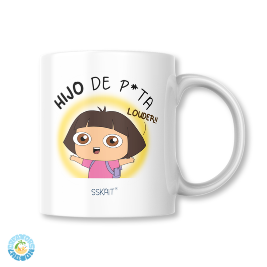 SSKAIT Hijo De P*ta - Dora Funny Mood Sublimated Mug