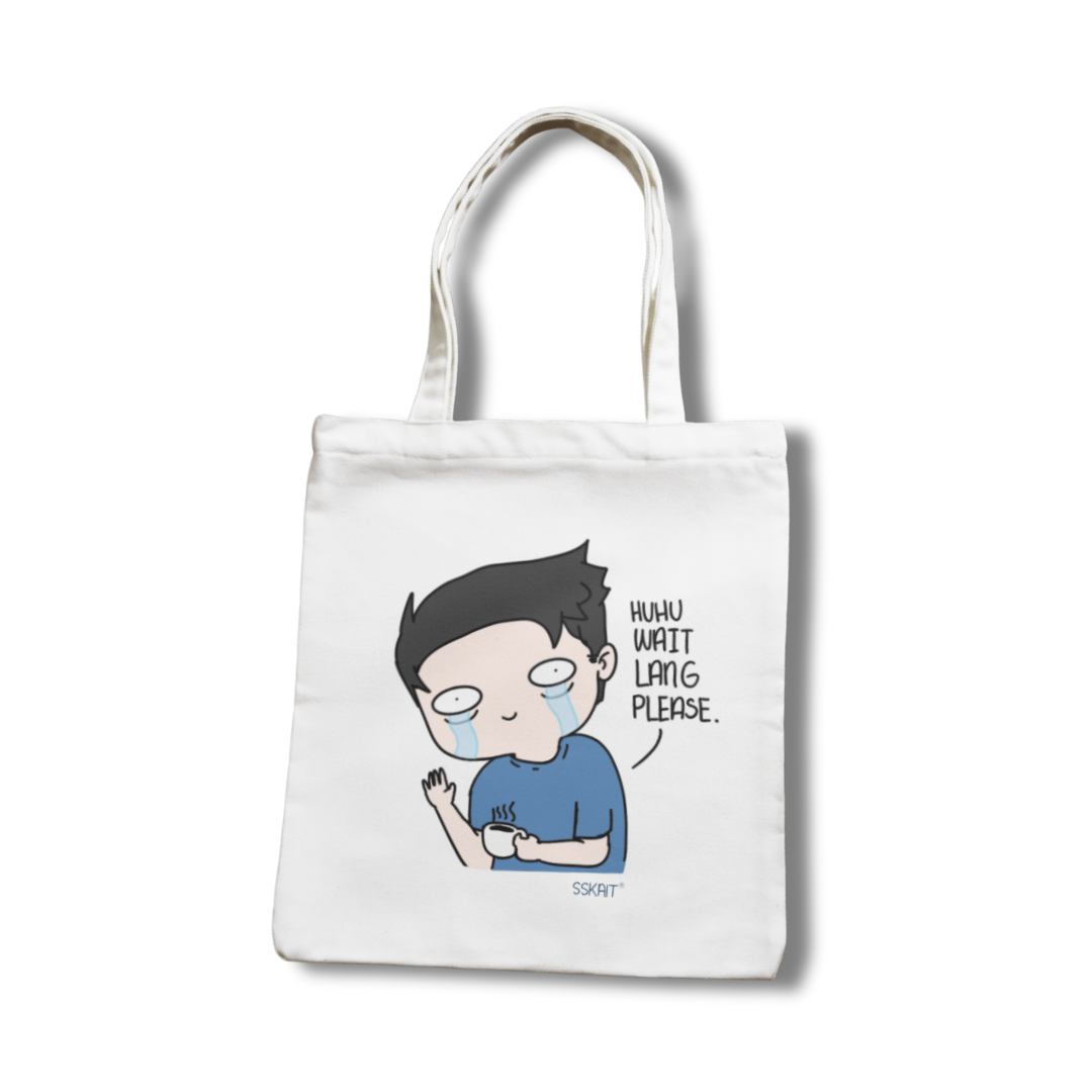 SSKAIT Huhu Wait Lang Please (Guy) - Funny Mood Canvas Tote Bag