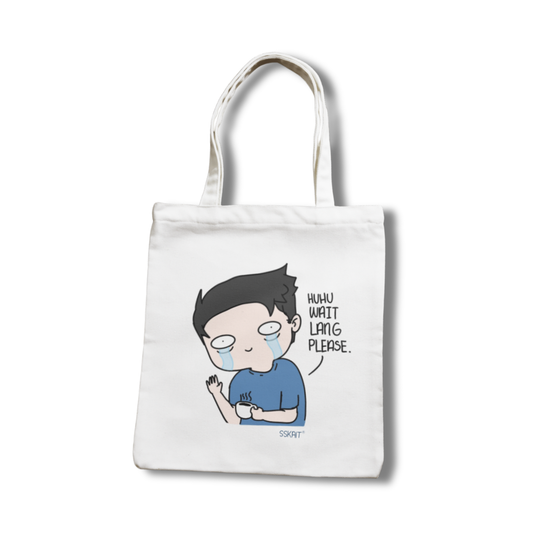 SSKAIT Huhu Wait Lang Please (Guy) - Funny Mood Canvas Tote Bag
