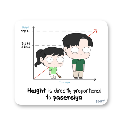SSKAIT Height = Pasensya - Funny Mood Diecut Sticker