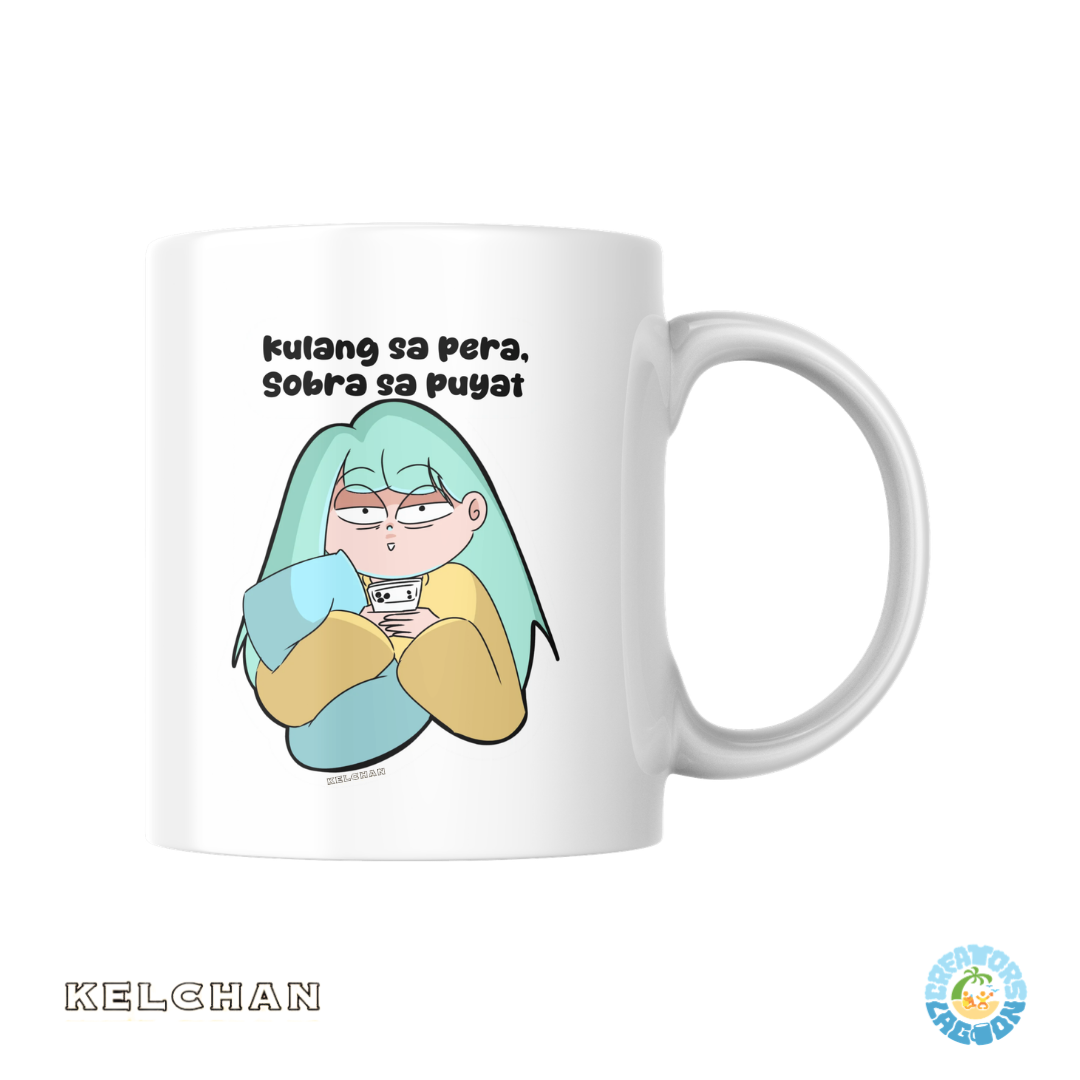 KELCHAN - Kulang sa Pera Sobra sa Puyat -  Funny Mood Sublimated Mug