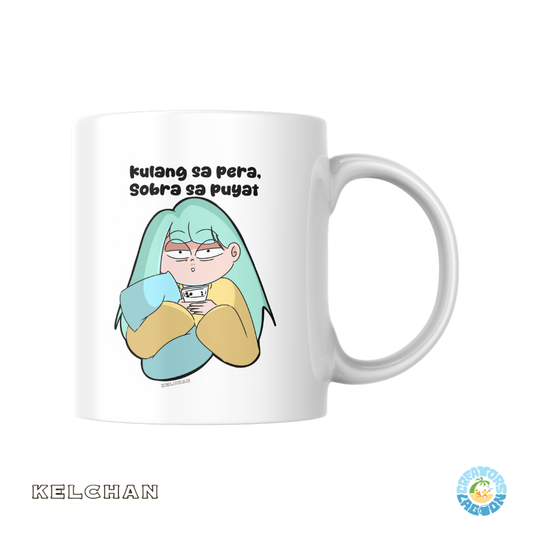 KELCHAN - Kulang sa Pera Sobra sa Puyat -  Funny Mood Sublimated Mug