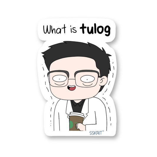 SSKAIT What is Tulog (Guy Doctor) - Funny Mood Die Cut Sticker
