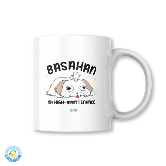 SSKAIT Basahan na High Maintenance - Shih Tzu (Dog show) Funny Mood Sublimated Mug