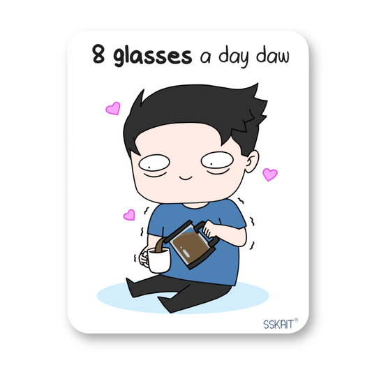 SSKAIT 8 Glasses a Day - Funny Mood Diecut Sticker