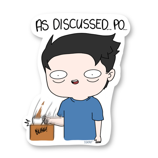 SSKAIT As Discussed Po - Funny Mood Diecut Sticker