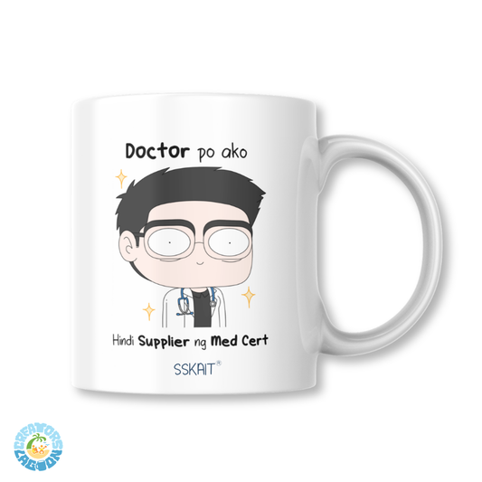 SSKAIT Doctor Ako Hindi Supplier ng Medcert - Doctor Funny Mood Sublimated Mug