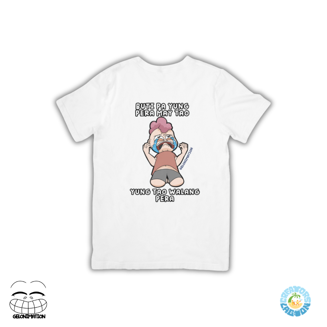 GELONIMATION - Buti Pa Yung Pera May Tao - Funny Mood Sublimated Drifit Shirt