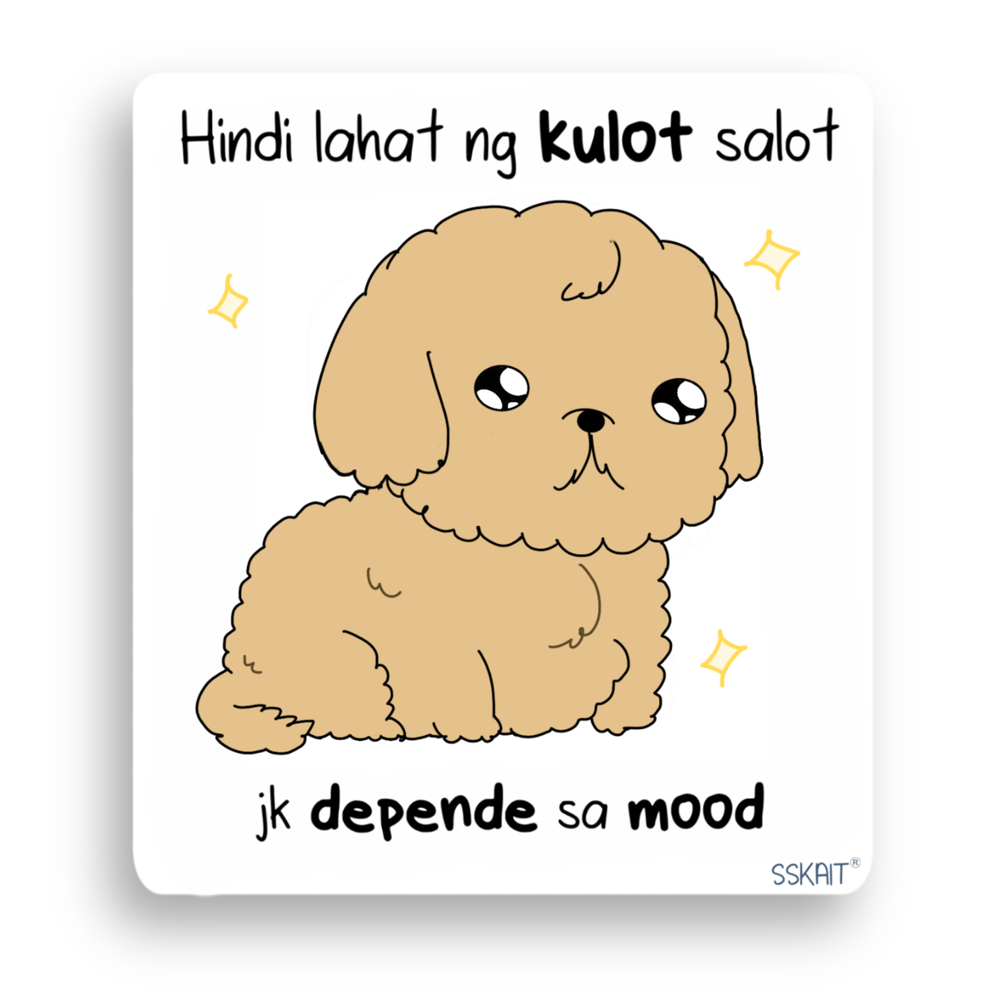 SSKAIT Poodle Hindi Lahat ng Kulot Salot Funny Mood Die Cut Sticker